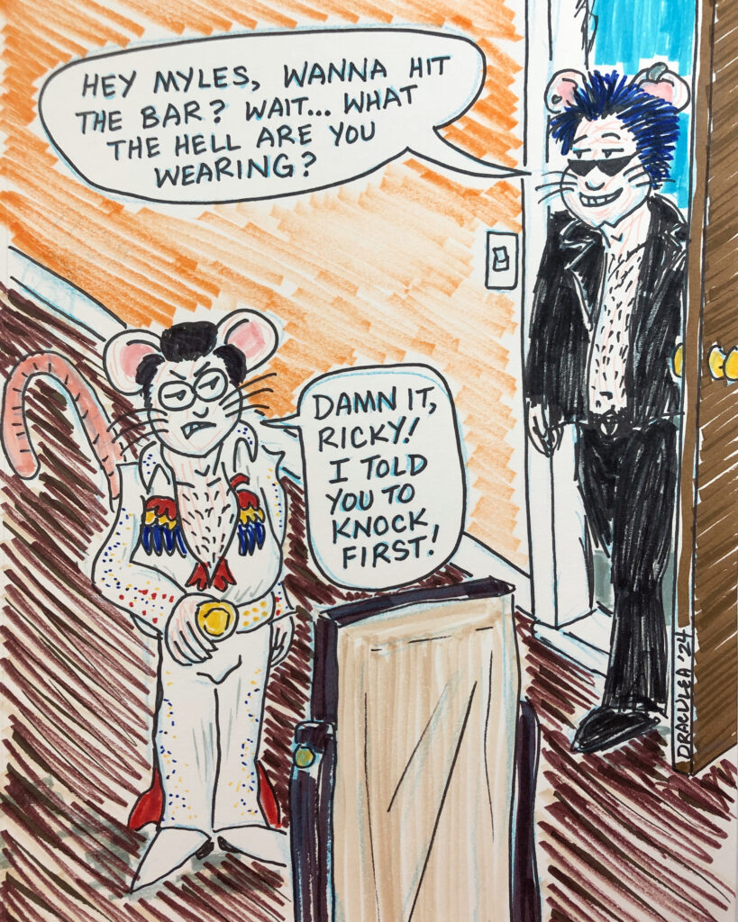 Ricky barges in on Myles and catches him in his Elvis outfit